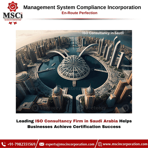 msci management system compliance incorporation en route perfection iso consultancy firm in saudi arabia helps businesses achieve certification success