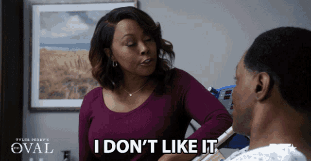 a woman says i don 't like it while talking to a man