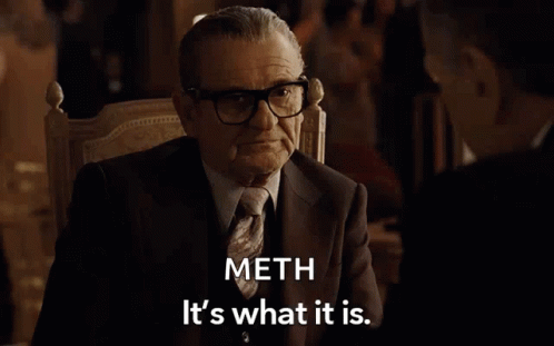Meth Its What It Is GIF - Meth Its What It Is Talk GIFs
