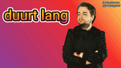 a man with his arms crossed stands in front of a red and purple background that says  duurt lang