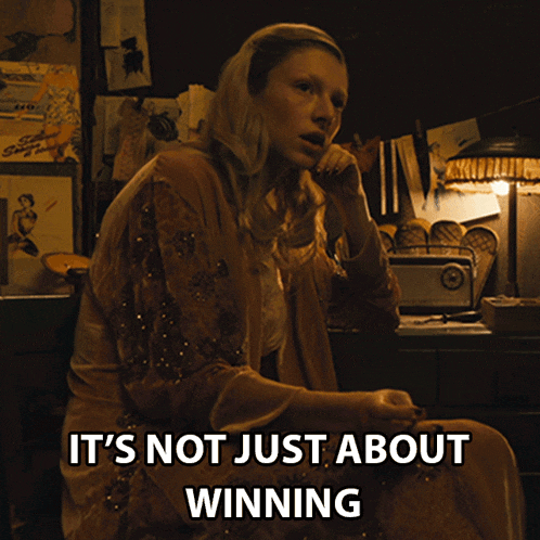 It'S Not Just About Winning Tigris Snow GIF