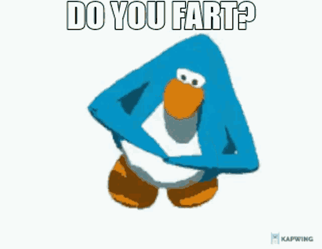 a blue penguin with an orange beak is dancing and says do you fart ?