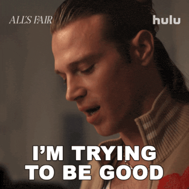 a man says " i 'm trying to be good " in front of a hulu logo