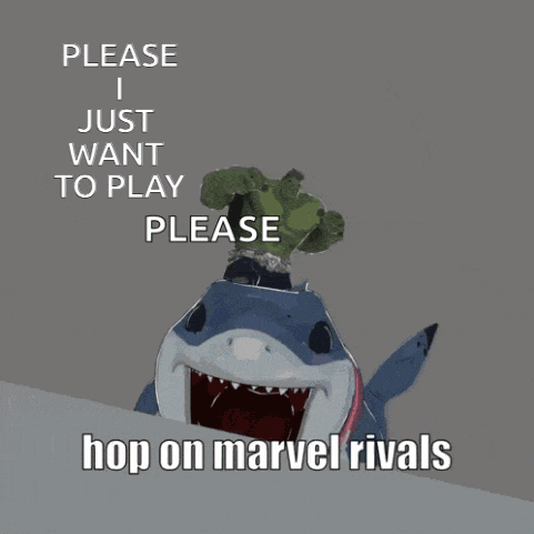 a shark is sitting on top of a hulk that says please i just want to play please hop on marvel rivals