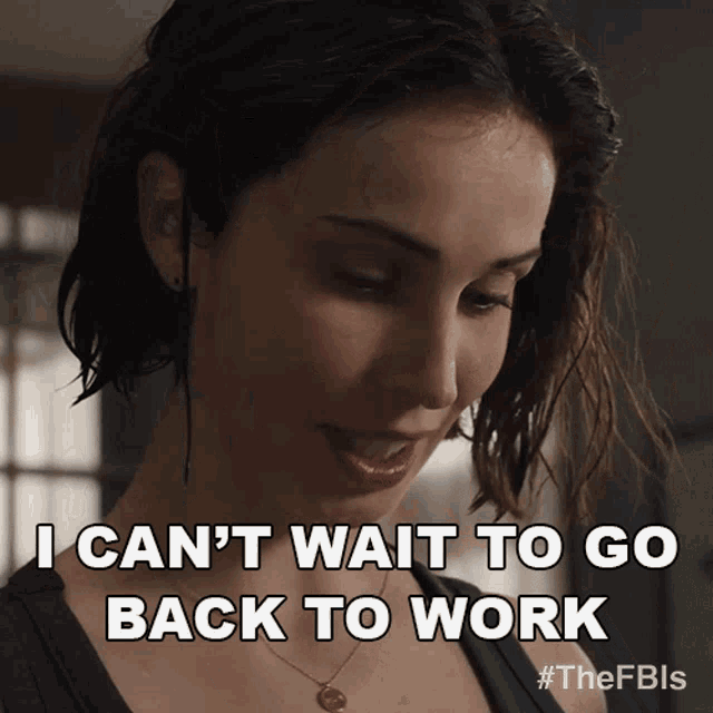 I Cant Wait To Go Back To Work Jamie Kellet GIF - I Cant Wait To Go Back To Work Jamie Kellet Fbi International GIFs