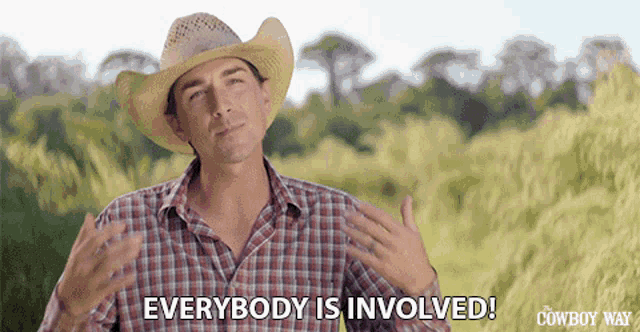 a man wearing a cowboy hat and plaid shirt says everybody is involved
