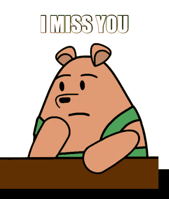 a cartoon bear is sitting at a table with the words " i miss you " written above him