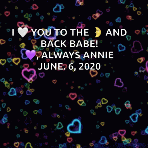 I Love You To The Moon And Back Love Always Annie GIF - I Love You To The Moon And Back Love Always Annie Hearts GIFs
