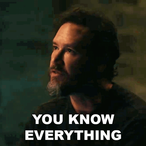 You Know Everything Sir GIF - You Know Everything Sir Found GIFs