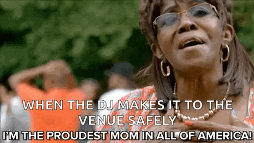 a woman with glasses and a necklace says when the dj makes it to the venue