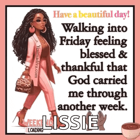 a picture of a woman walking into a friday feeling blessed and thankful that god carried me through another week