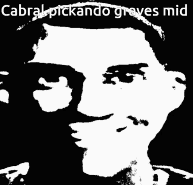 a black and white drawing of a man 's face with the words cabral pickando graves mid above it