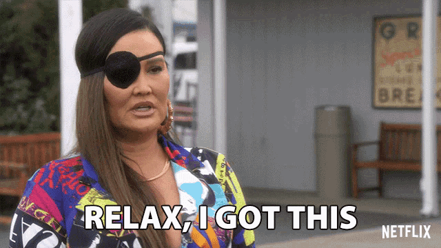 a woman wearing a patch on her eye says relax i got this