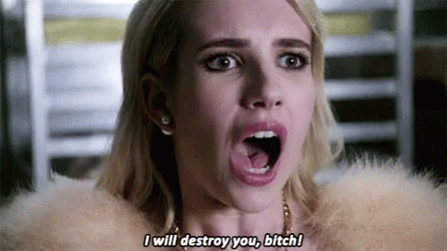 Emma Roberts I Will Destroy You Bitch GIF - Emma Roberts I Will Destroy You Bitch Scream Queens GIFs