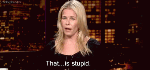 Stupid GIF - Chelsea Handler That Is Stupid Annoyed GIFs