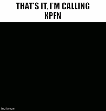 a picture of a cartoon character with the words that 's it i 'm calling xpfn