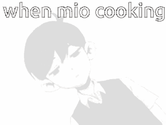 a black and white drawing of a boy with the words when mio cooking
