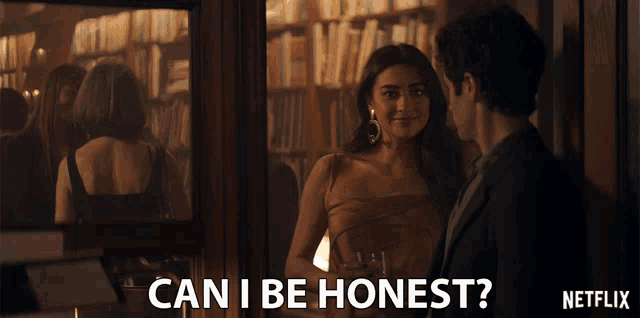 a netflix ad shows a man and a woman looking at each other and says " can i be honest "
