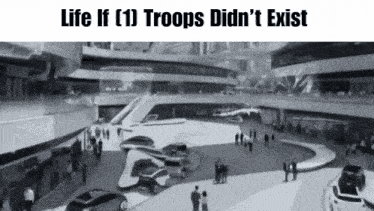 a black and white photo of a futuristic city with the words life if ( 1 ) troops did n't exist