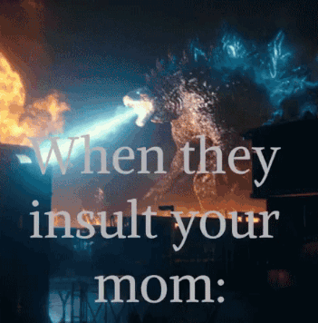 Godzilla Your Mom GIF - Godzilla Your Mom GIFs