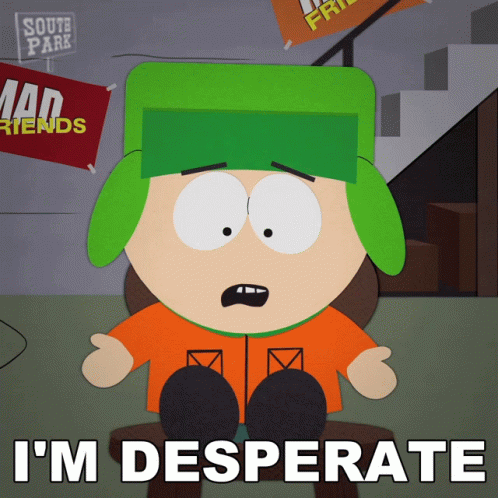 Im Desperate Kyle Broflovski GIF - Im Desperate Kyle Broflovski South Park GIFs
