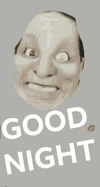 a man 's face with the words " good night " on the bottom
