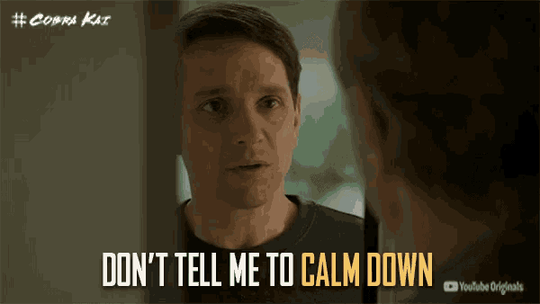 a man says " don 't tell me to calm down " in front of a mirror