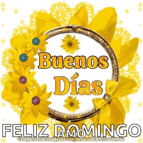 a picture of yellow flowers with the words buenos dias feliz domingo