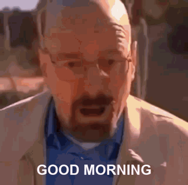 Walter White Good Morning GIF - Walter White Good Morning Reverse GIFs
