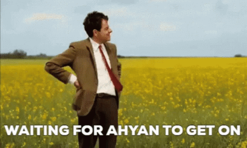 Ahyan Ahyan Get On GIF - Ahyan Ahyan Get On Waiting For Ahyan To Get On GIFs