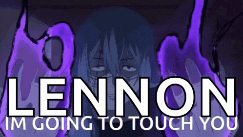 a poster that says lennon im going to touch you on it