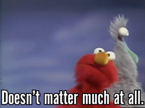 Sesame Street Elmo GIF - Sesame Street Elmo Doesnt Matter GIFs