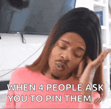 a woman in a pink shirt says when 4 people ask you to pin them ..