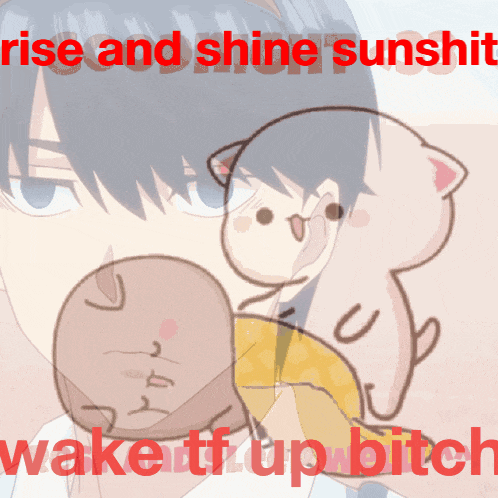 a cartoon of a person holding a baby with the words rise and shine sunshit wake tf up bitch