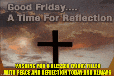 a picture of a cross with the words good friday wishing you a blessed friday filled with peace and reflection today and always below it