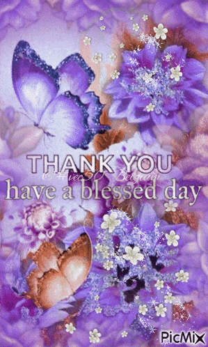 a picture of purple flowers with the words thank you have a blessed day on it