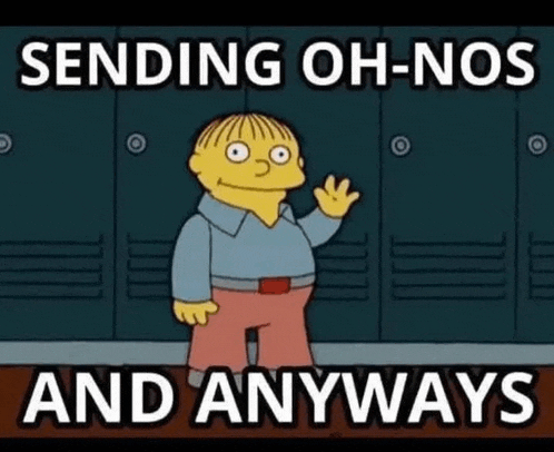 a cartoon of ralph from the simpsons is waving in front of lockers with the caption sending oh-nos and anyways