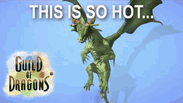 Guild Of Dragons Hot GIF - Guild Of Dragons Hot So Hot GIFs