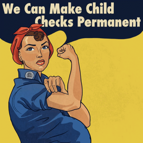We Can Make Child Checks Permanent Rosie The Riveter GIF - We Can Make Child Checks Permanent Rosie The Riveter We Can Do It GIFs