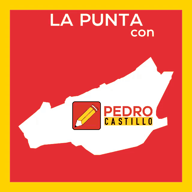 la punta con pedro castillo is written on a yellow and red background