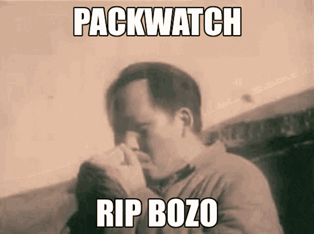 a man covering his mouth with his hands with the words packwatch rip bozo above him