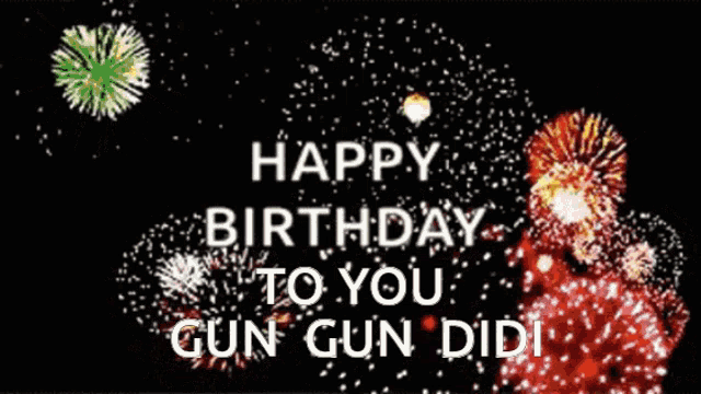 a fireworks display with the words happy birthday to you gun-gun didi