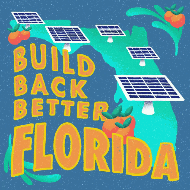 a poster that says build back better florida with solar panels on it