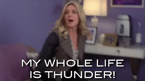 My Whole Life Is Thunder! - Jenna Marouney GIF - Jenna Maroney Jane Krakowski Thunder GIFs