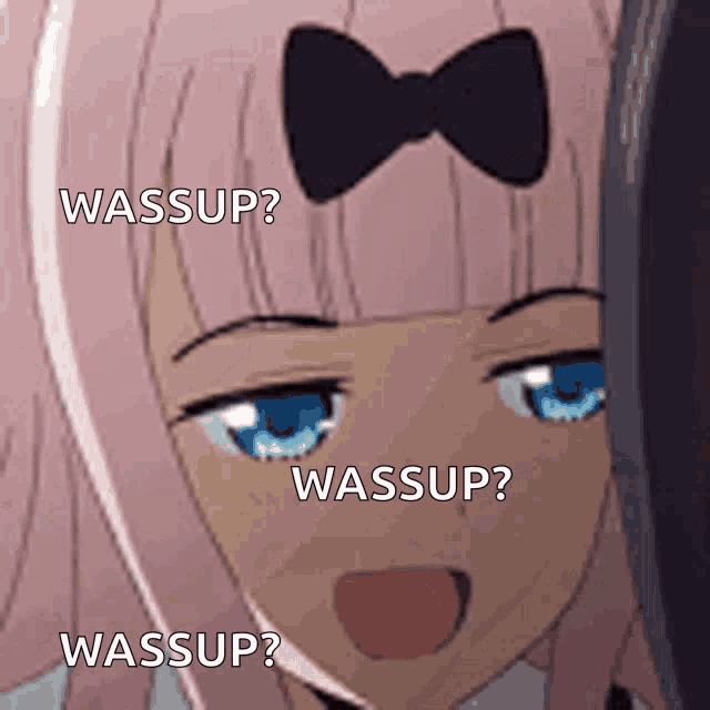 a girl with a bow on her head is asking " wassup "