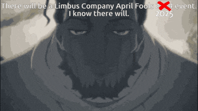 a poster that says there will be a limbus company april fools 4 event i know there will 2025