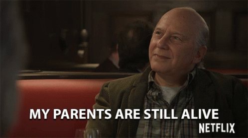 My Parents Are Still Alive Old GIF - My Parents Are Still Alive Parents Old GIFs