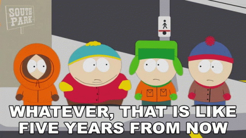 Whatever That Is Like Five Years From Now Stan Marsh GIF - Whatever That Is Like Five Years From Now Stan Marsh Eric Cartman GIFs
