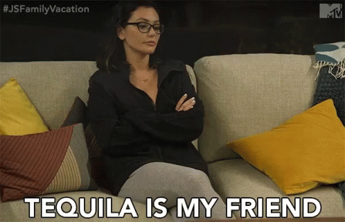 Tequila Is My Friend Alcohol GIF