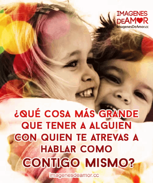 a picture of two little girls with the words " que cosa mas grande que tener a alguien con quien te atreva " on the bottom